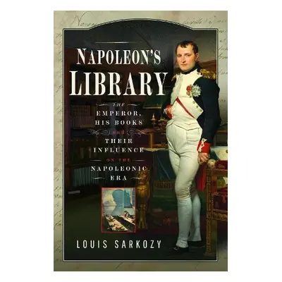 Napoleon's Library - N Sarkozy, Louis