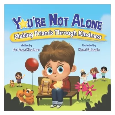 You're Not Alone - Kirschner, Dean