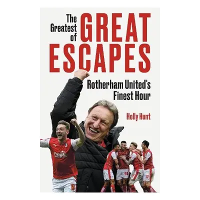 Greatest of Great Escapes - Hunt, Holly