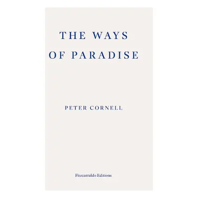 Ways of Paradise - Cornell, Peter