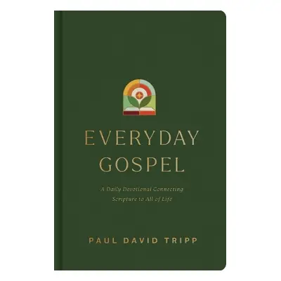 Everyday Gospel - Tripp, Paul David