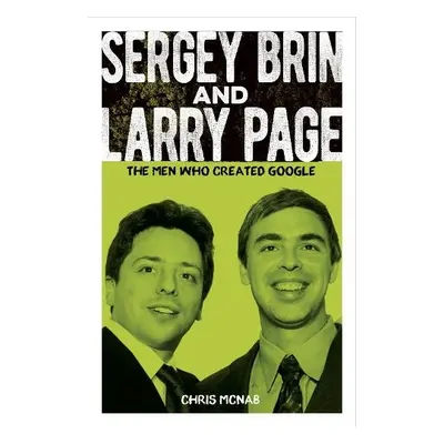 Sergey Brin and Larry Page - McNab, Chris