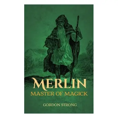 Merlin - Strong, Gordon (Gordon Strong)