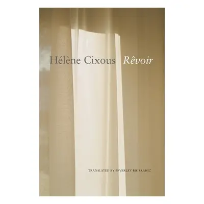 Revoir - Cixous , Helene