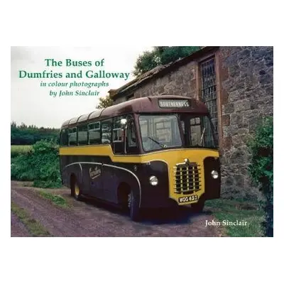 Buses of Dumfries and Galloway - Sinclair, John