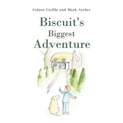 Biscuit's Biggest Adventure - Carlile, Coleen