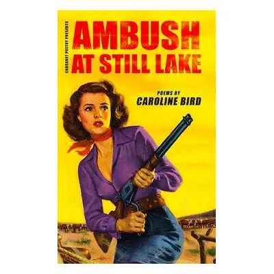 Ambush at Still Lake - Bird, Caroline