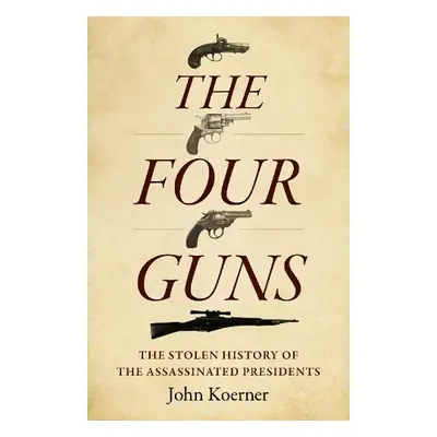 Four Guns, The - Koerner, John