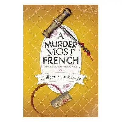 Murder Most French - Cambridge, Colleen