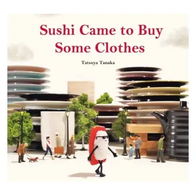 Sushi Came to Buy Some Clothes - Tanaka, Tatsuya