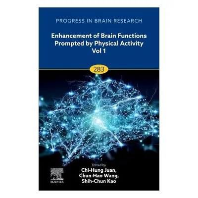 Enhancement of Brain Functions Prompted by Physical Activity Vol 1