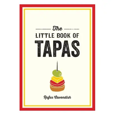 Little Book of Tapas - Cavendish, Rufus