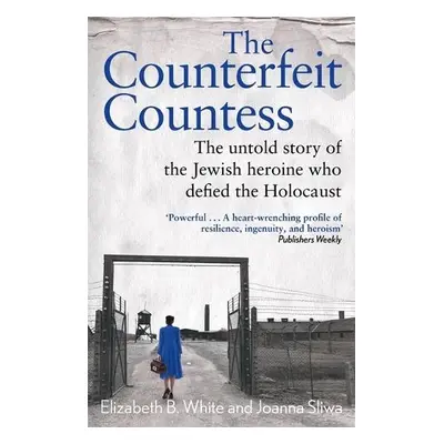 Counterfeit Countess, The - White, Elizabeth a Sliwa, Joanna