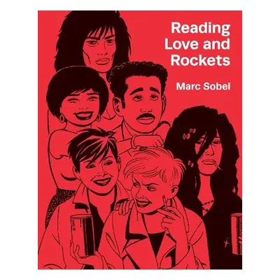 Reading Love and Rockets - Sobel, Marc