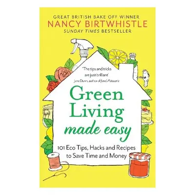 Green Living Made Easy - Birtwhistle, Nancy