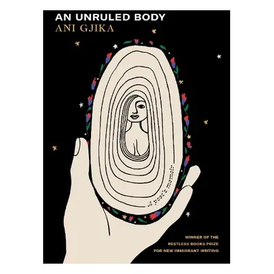 Unruled Body - Gjika, Ani