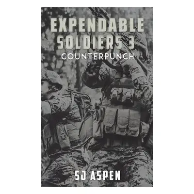 Expendable Soldiers 3 - Counterpunch - Aspen, SJ