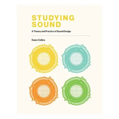 Studying Sound - Collins, Karen