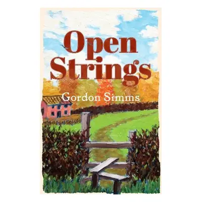 Open Strings - Simms, Gordon