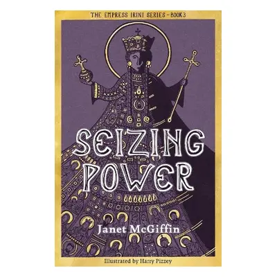 Seizing Power - McGiffin, Janet