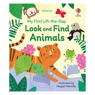 My First Lift-the-flap Look and Find Animals - Brooks, Felicity a Pickersgill, Kristie