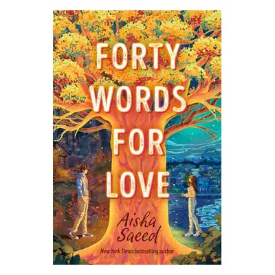 Forty Words for Love - Saeed, Aisha