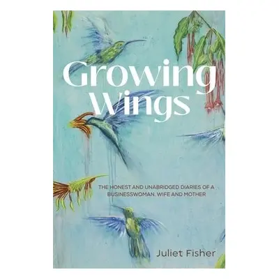 Growing Wings - Fisher, Juliet