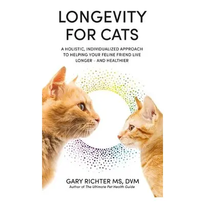 Longevity for Cats - Richter, Gary