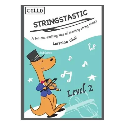 Stringstastic Level 2 - Cello - Chai, Lorraine