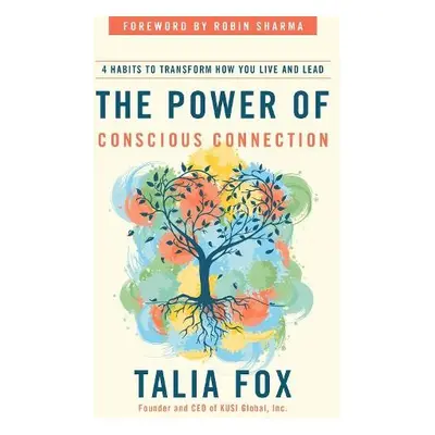 Power of Conscious Connection - Fox, Talia