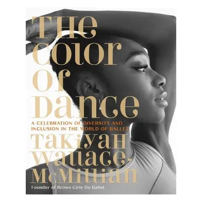 The Color of Dance - Wallace-McMillian, TaKiyah