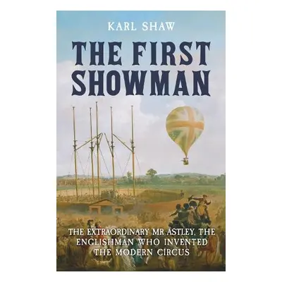 First Showman - Shaw, Karl