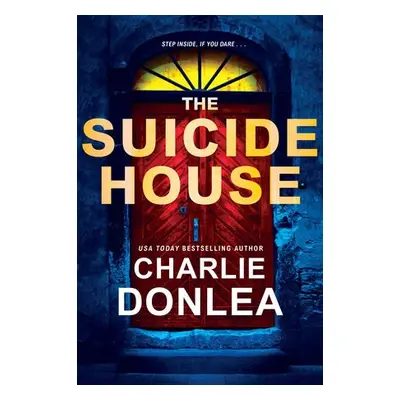 Suicide House - Donlea, Charlie