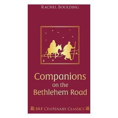 Companions on the Bethlehem Road - Boulding, Rachel