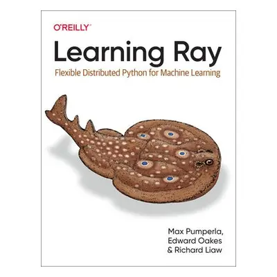 Learning Ray - Pumperla, Max a Oakes, Edward a Liaw, Richard