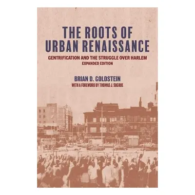 Roots of Urban Renaissance - Goldstein, Brian D.