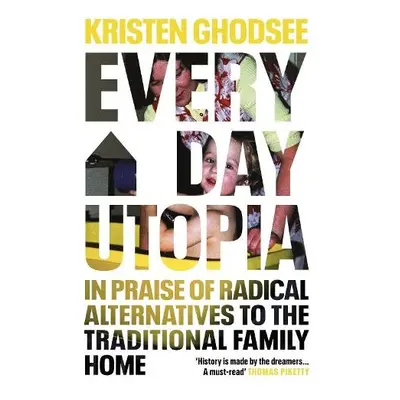 Everyday Utopia - Ghodsee, Kristen