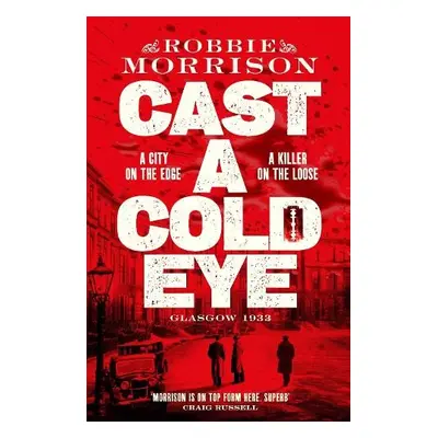 Cast a Cold Eye - Morrison, Robbie