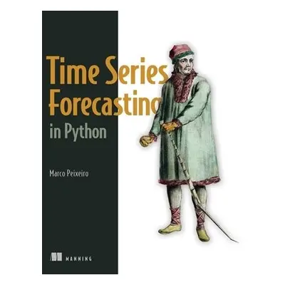 Time Series Forecasting in Python - Peixeiro, Marco