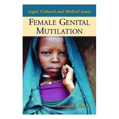 Female Genital Multilation - Skaine, Rosemarie