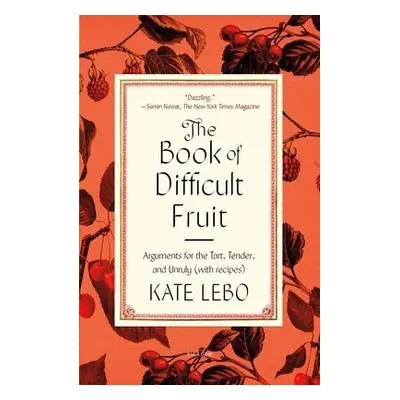 Book of Difficult Fruit - Lebo, Kate