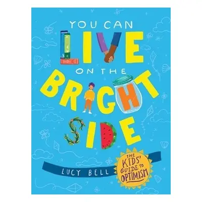 You Can Live on the Bright Side - Bell, Lucy