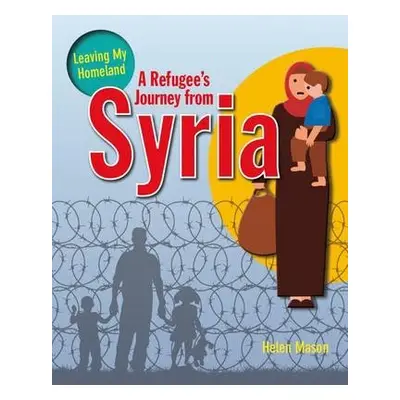 Refugee's Journey from Syria - Helen, Mason