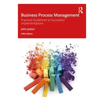 Business Process Management - Jeston, John (Management By Process Pty Ltd, Australia)