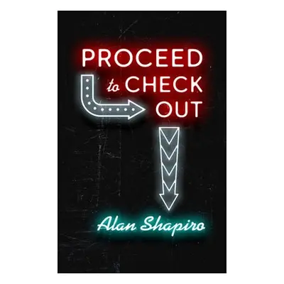 Proceed to Check Out - Shapiro, Alan