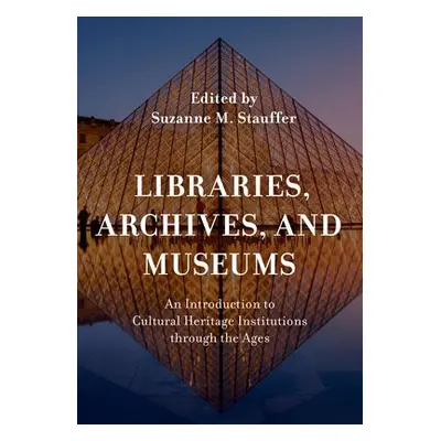 Libraries, Archives, and Museums