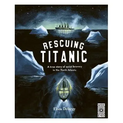 Rescuing Titanic - Delargy, Flora