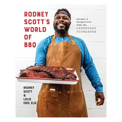 Rodney Scott's World of BBQ - Scott, Rodney a Elie, Lolis Eric