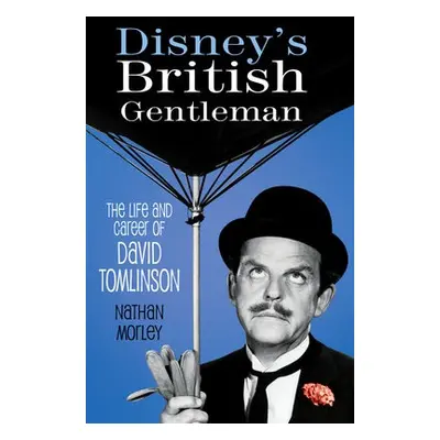 Disney's British Gentleman - Morley, Nathan