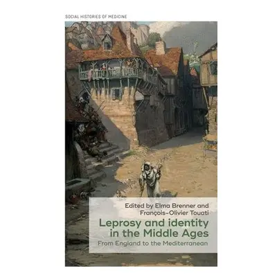 Leprosy and Identity in the Middle Ages